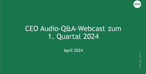 CEO Audio-Q&A-Webcast zum 1. Quartal 2024