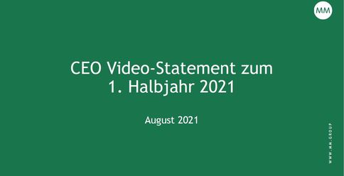 CEO Video-Statement zum 1. Halbjahr 2021